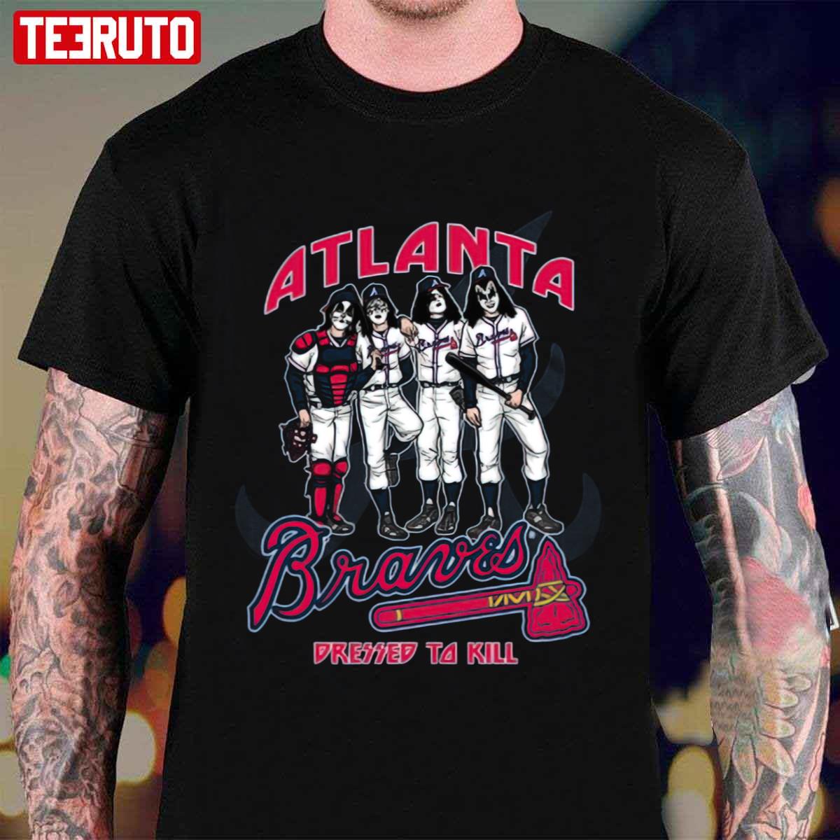 Atlanta Braves X Kiss Band Parody Dressed To Kill Unisex T-Shirt
