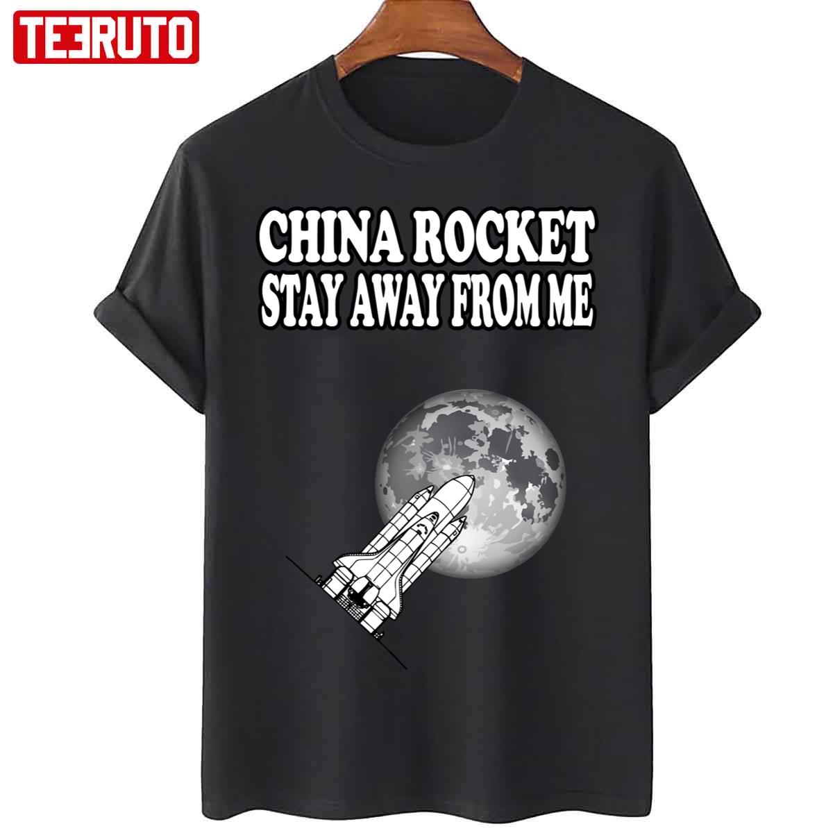 China Rocket Stay Away From Me Funny Unisex T-Shirt