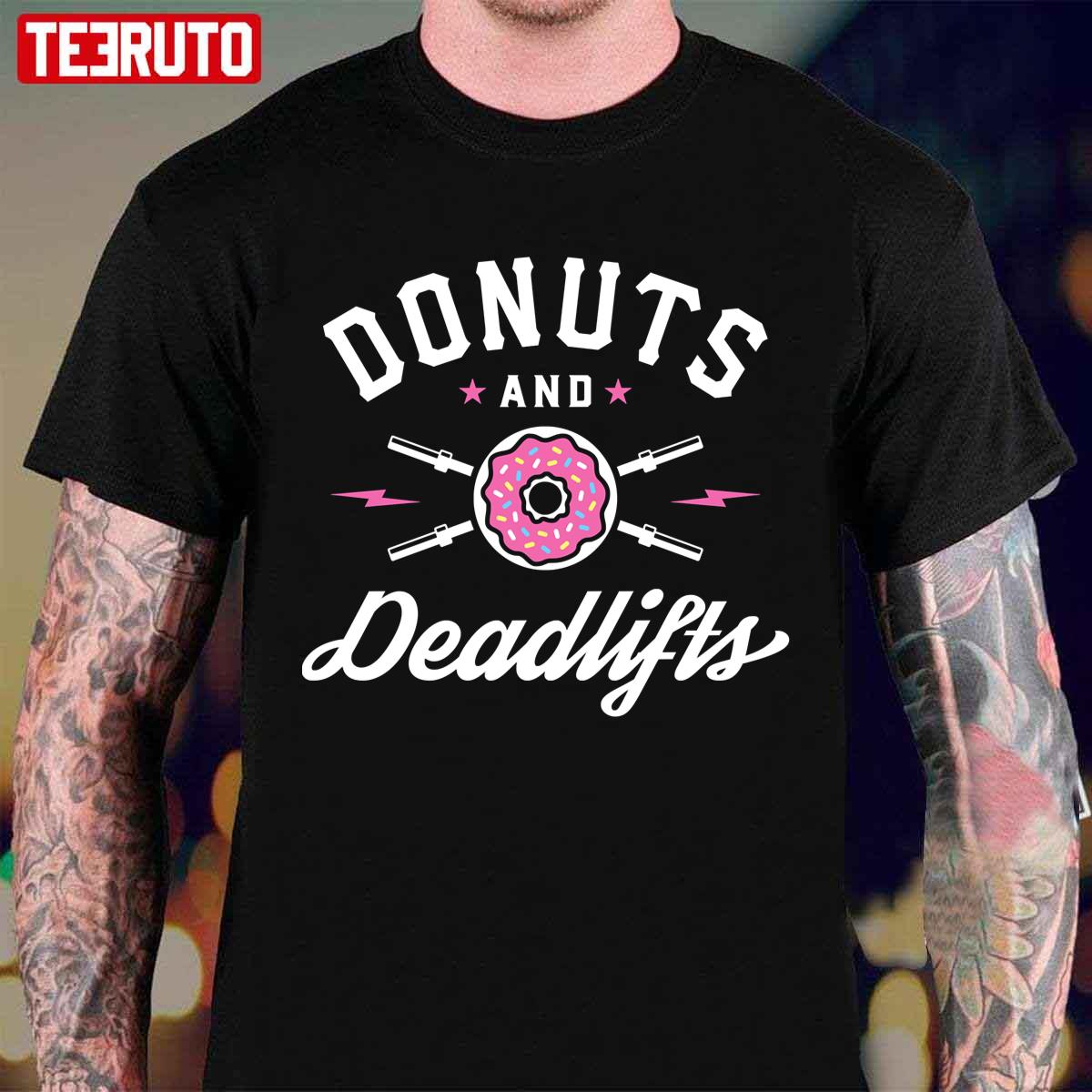 Donuts And Deadlifts Unisex T-Shirt