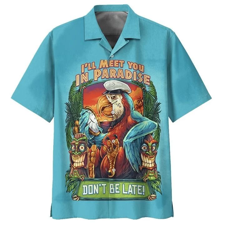 Eagle I’ll Meet You In Paradise Don’t Be Late Print Hawaiian Shirt