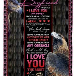 Eagle To My Boyfriend Fleece Blanket I Dont Mean I Love You More Than You Love Me