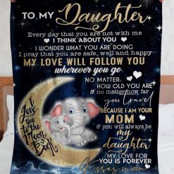 Elephant To My Daughter My Love Will Follow You Wherever You Go Fleece Blanket For Daughter Birthday
