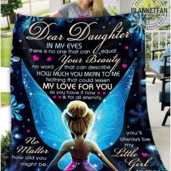 Fairy Dear Daughter In My Eyes There Is No One That Can Equal Your Beauty Love Your Mom Fleece Blanket Quilt Blanket