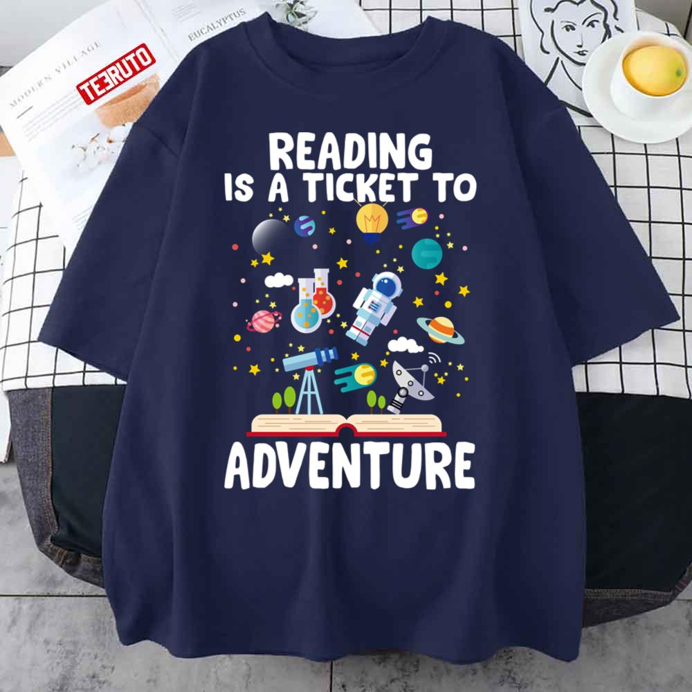 Funny Reading Is A Ticket To Adventure Unisex T-Shirt