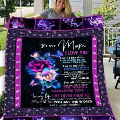 Galaxy Roses Butterfly To My Mom I Love You You Are The World Love Your Daughter Fleece Blanket Quilt Blanket