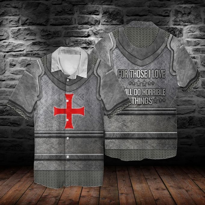 Knights Templar Armour For Those I Love Will Do Horrible Things Hawaiian Shirt