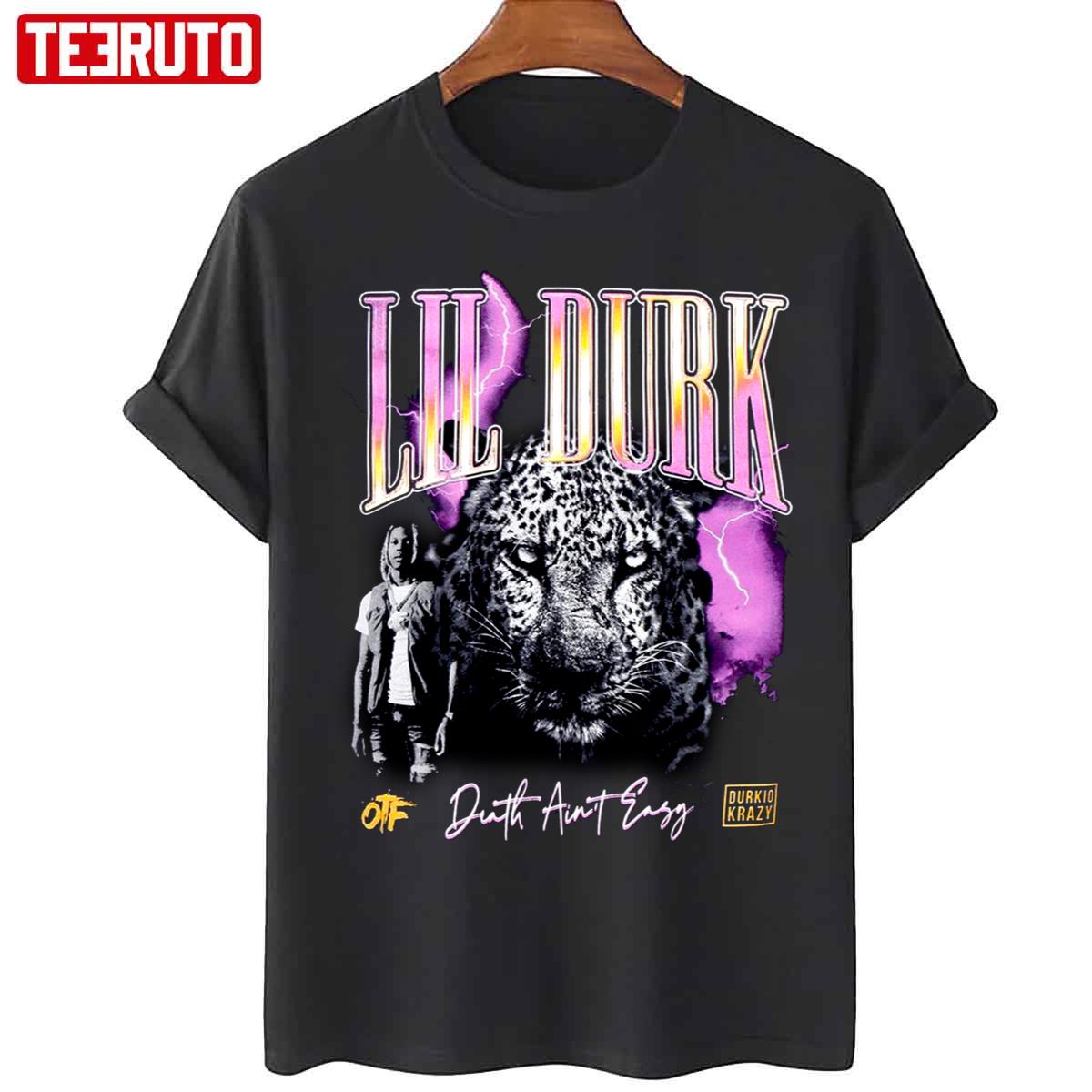 Lil Durk Leopard Death Ain't Easy Unisex T-Shirt - Teeruto