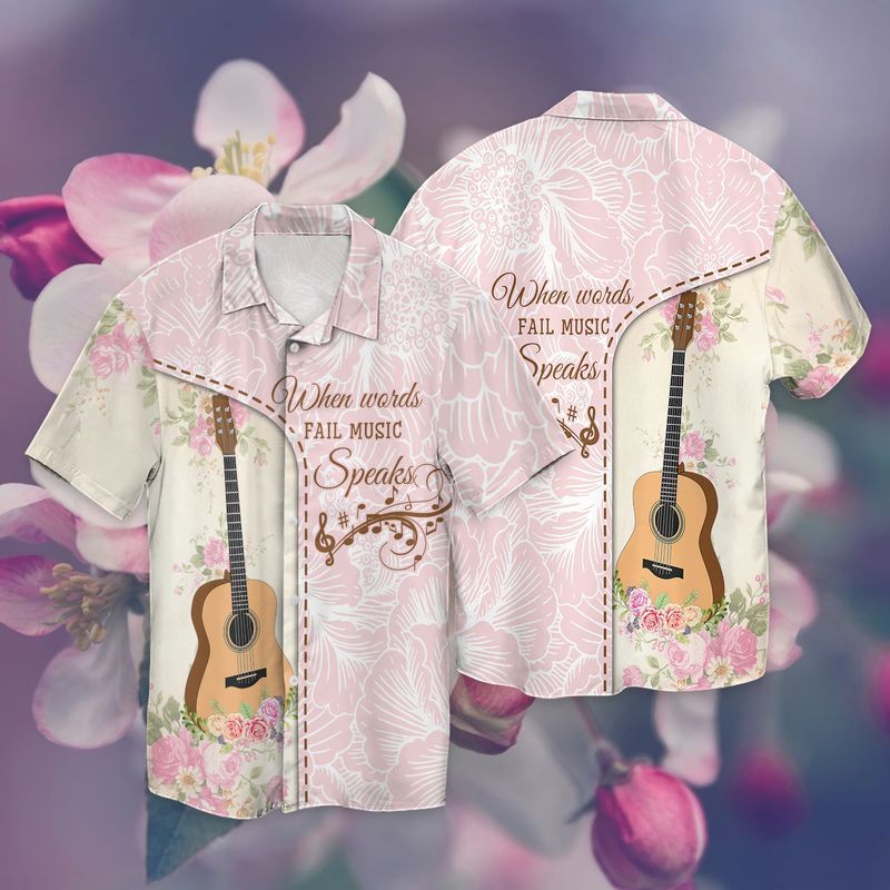 Love Guitar When Words Fail Music Speaks Hawaiian Shirt
