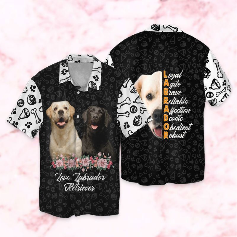 Love Labrador Retriever Loyal Agile Brave Reliable Affection Devote Obedient Robust Hawaiian Shirt