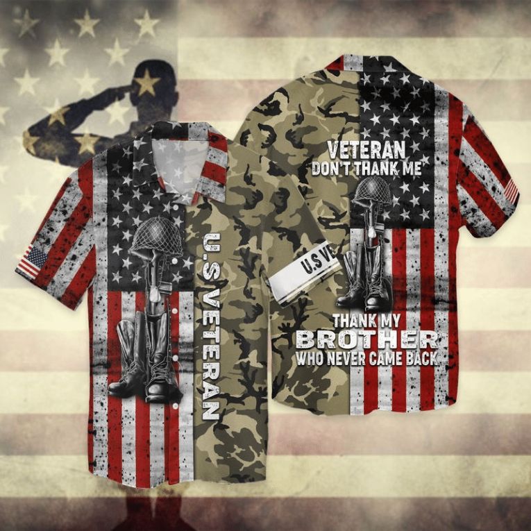 Momerial Day American Flag Veteran Do Not Thank Me Thank My Brother Who Never Came Back Hawaiian Shirt