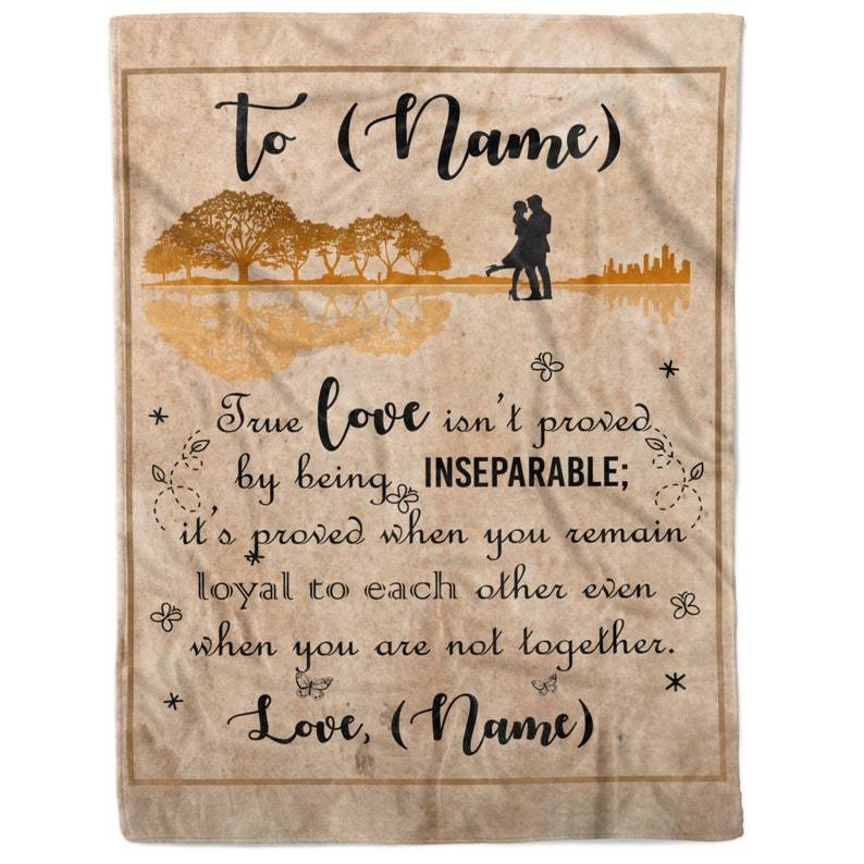 Personalized To My Wife True Love Isn’t Proved By Being Inseparable Fleece Blanket For Wife From Husband Birthday