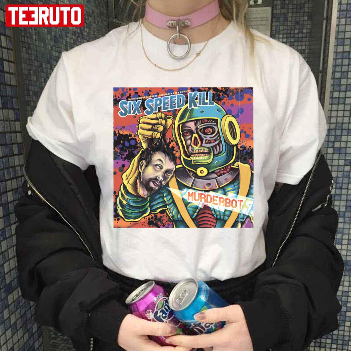 Six Speed Kill Call Me Bronco Unisex T-Shirt