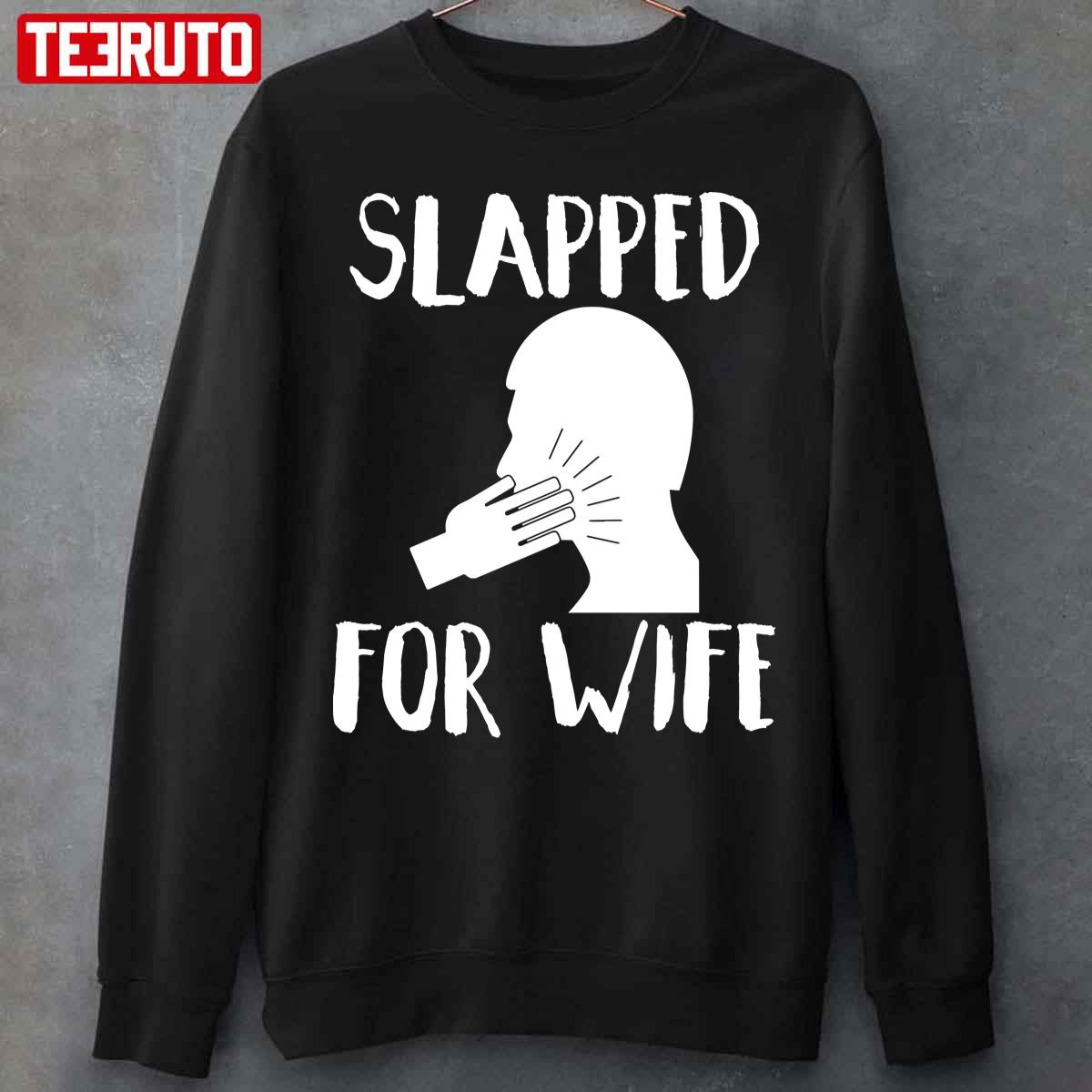 Slapped For Wife Funny Moment Gift Unisex T-Shirt