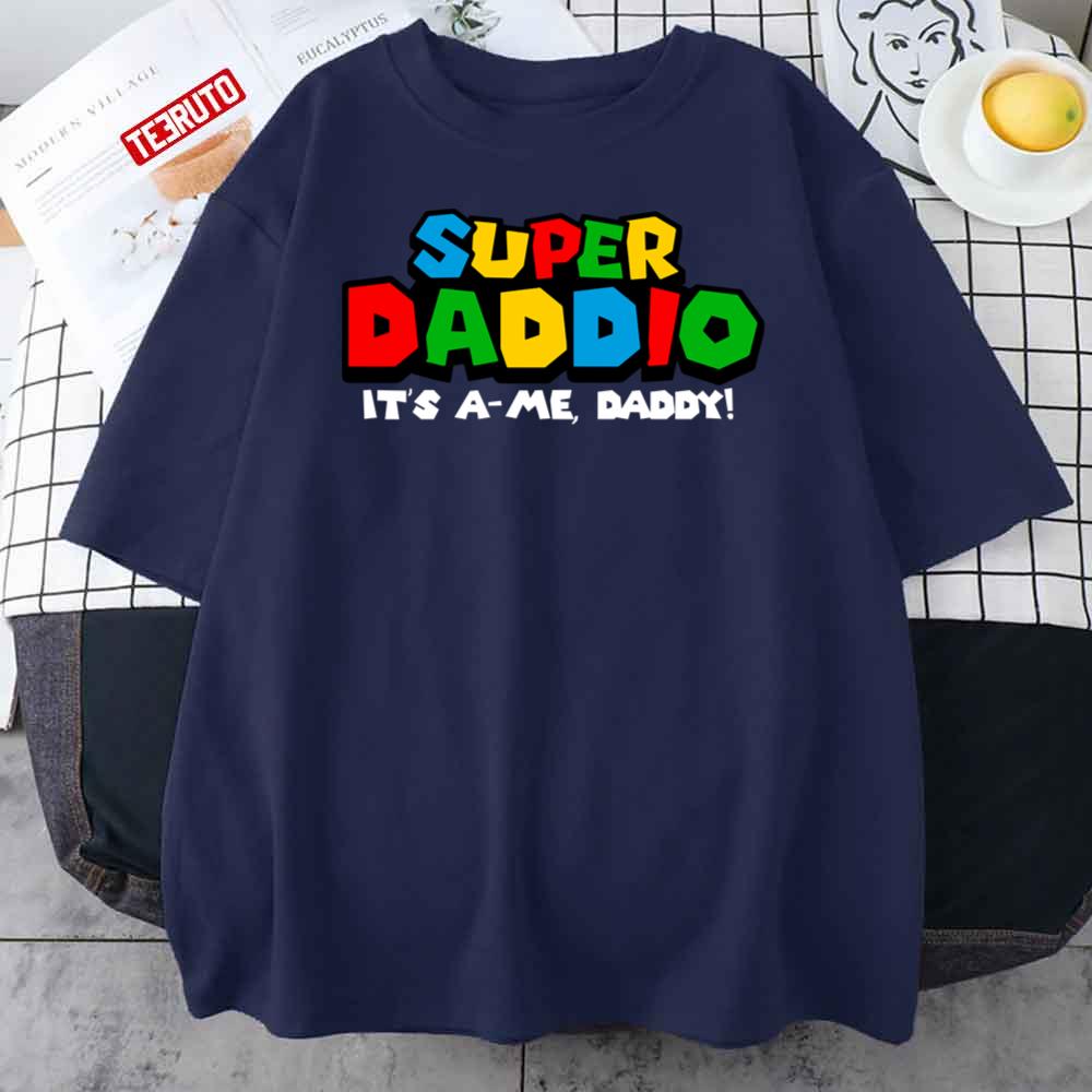 Super Daddio Father Unisex T-Shirt