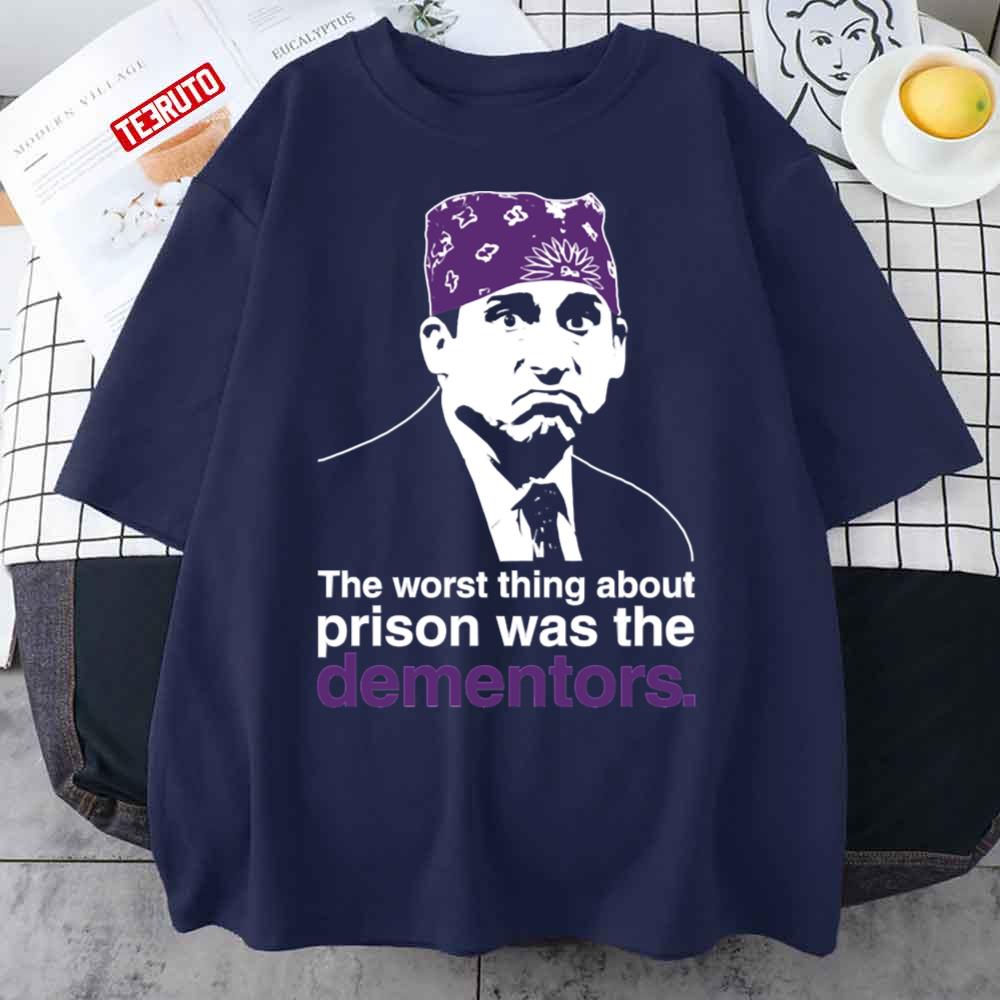 The Worst Thing About Prison The Dementors Unisex T-Shirt