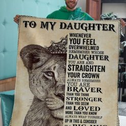 To Daughter It A Big Hug Lion Remember Straighten Your Crown Fleece Blanket For Daughter From Dad