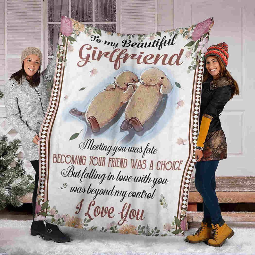 To My Beautiful Girlfriend I Love You Couple Otter Blanket For Girlfriend Birthday