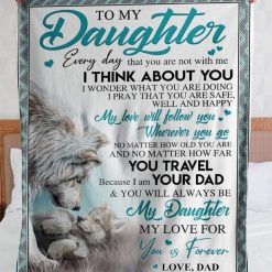 To My Daughter From Dad My Love You Is Forever Fleece Blanket Quilt Blanket