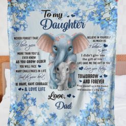 To My Daughter Just Do Your Best Elephant Blanket For Daughter From Dad Birthday