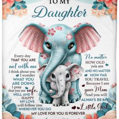 To My Daughter My Love For You Is Forever Elephant Fleece Blanket For Daughter From Mom