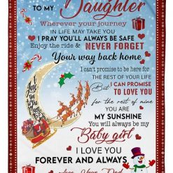 To My Daughter You Are My Sunshine Christmas Blanket For Daughter From Dad Birthday