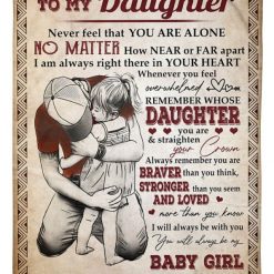 To My Daughter You Will Always Be My Baby Girl Fleece Blanket For Daughter From Dad To Daughter