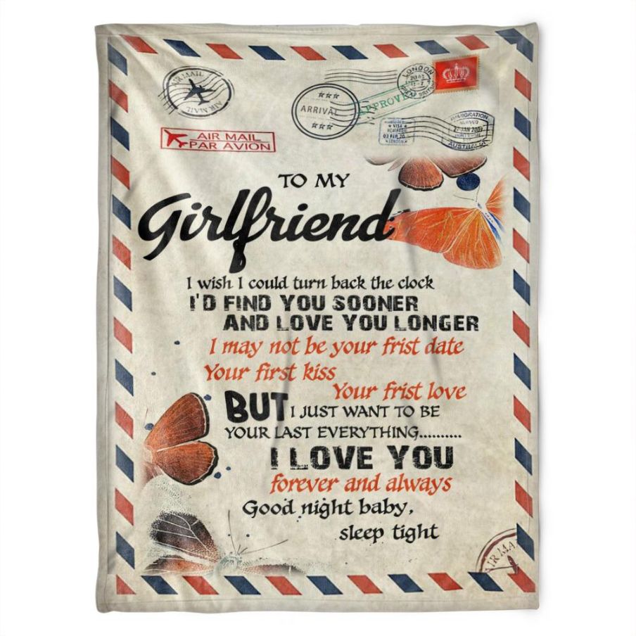 To My Girlfriend Blanket I May Not Be Your Frist Date Kiss Love For Girlfriend From Boyfriend