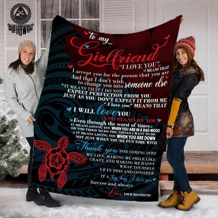 To My Girlfriend I Accept You For The Person That You Are Fleece Blanket Quilt Blanket Valentine’s Anniversary Birthday