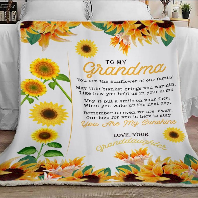 To My Grandma You Are The Sunflower Of Our Family Blanket From Granddaughter Birthday