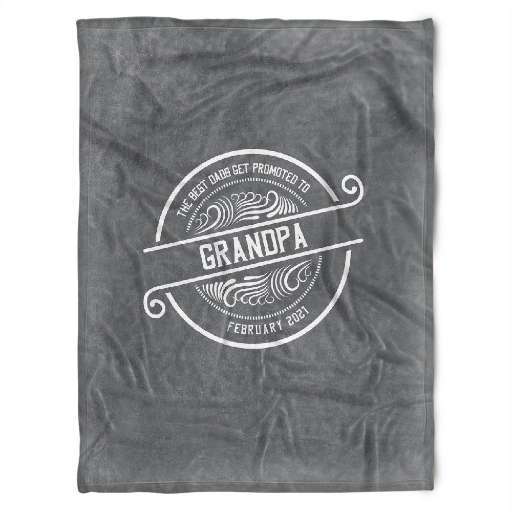 To My Grandpa The Best Dad’s Get Promoted To Grandpa Fleece Blanket For Grandparents From Granddaughter For Grandson