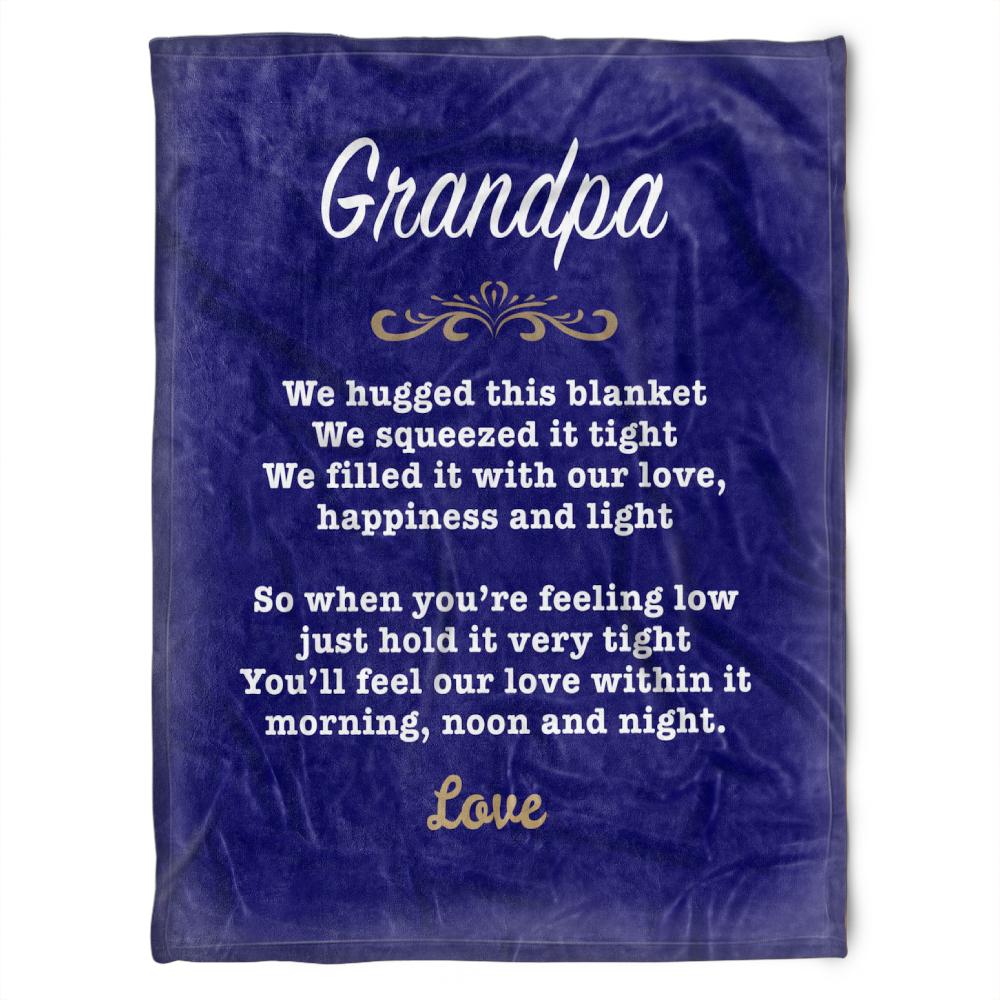 To My Grandpa We Hugged This Blue Fleece Blanket For Grandparents From Granddaughter For Grandson