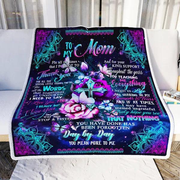 To My Mom You Have Done Has Been Forgotten Day By Day Fleece Blanket For Mom