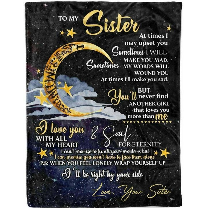 To My Sister Fleece Blanket Sometime I’ll Make You Mad My Words Will Wound You For Bestie For Family For Friend Bedding