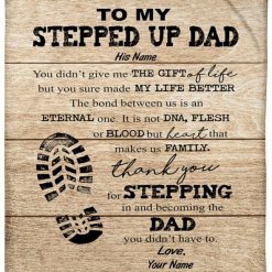 To My Stepped Up Dad Thank You For Stepping In And Becoming The Dad Blanket For Step Dad Birthday