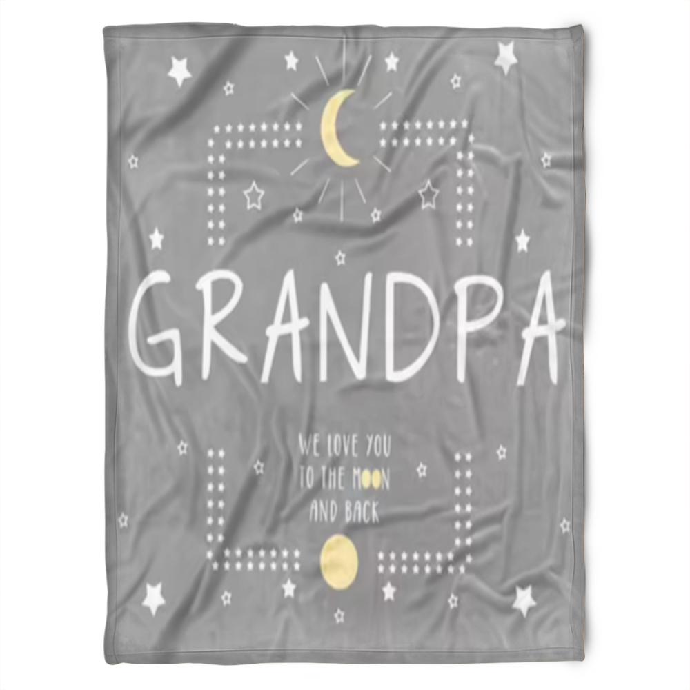 To My Grandpa We Love You To The Moon And Back Fleece Blanket For Grandparents From Granddaughter For Grandson Bedding