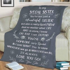 To My Sister Fleece Blanket You’re Not Just A Wonderful Sister But Also A Good Friend For Bestie For Family For Friend