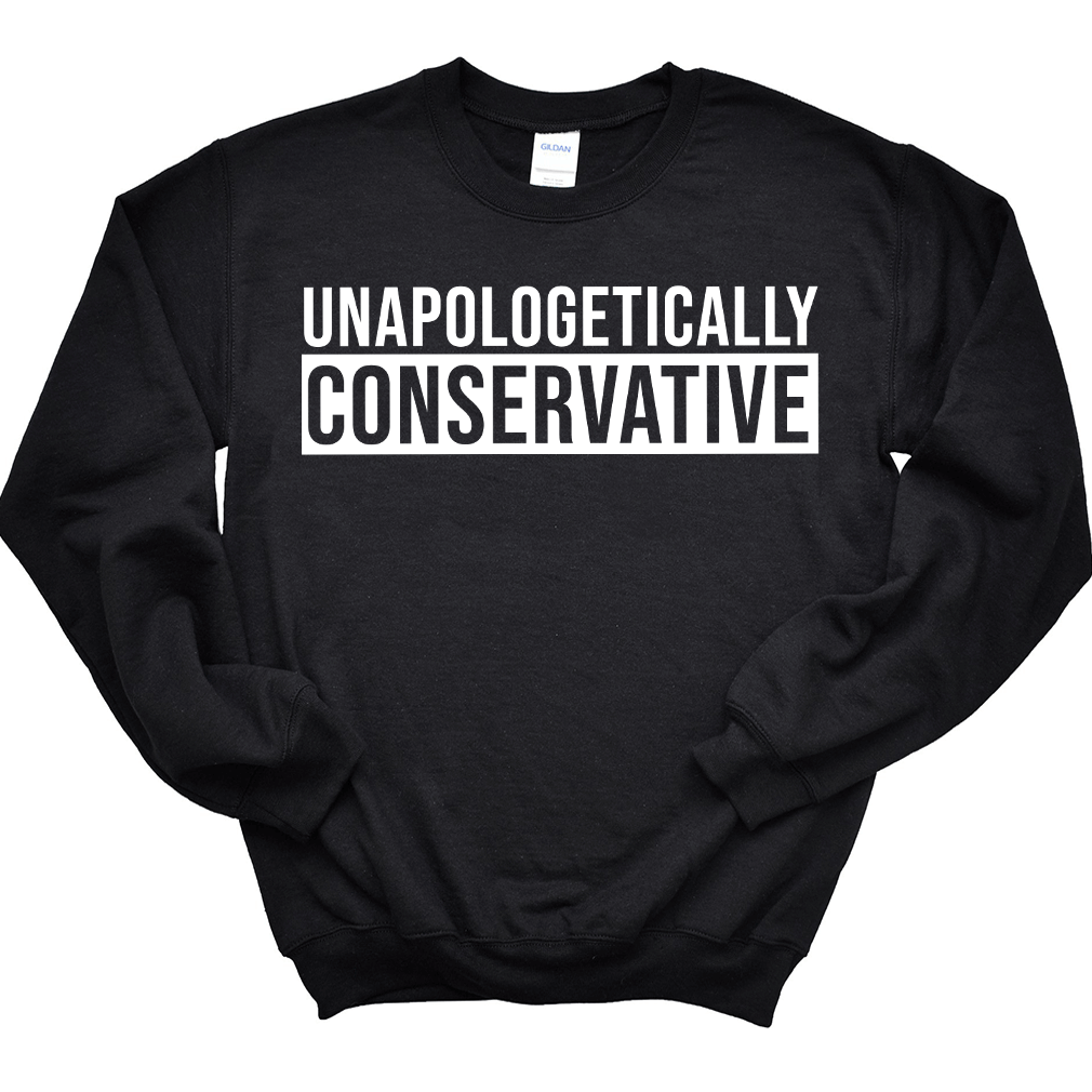 Unapologetically Conservative Sweatshirt