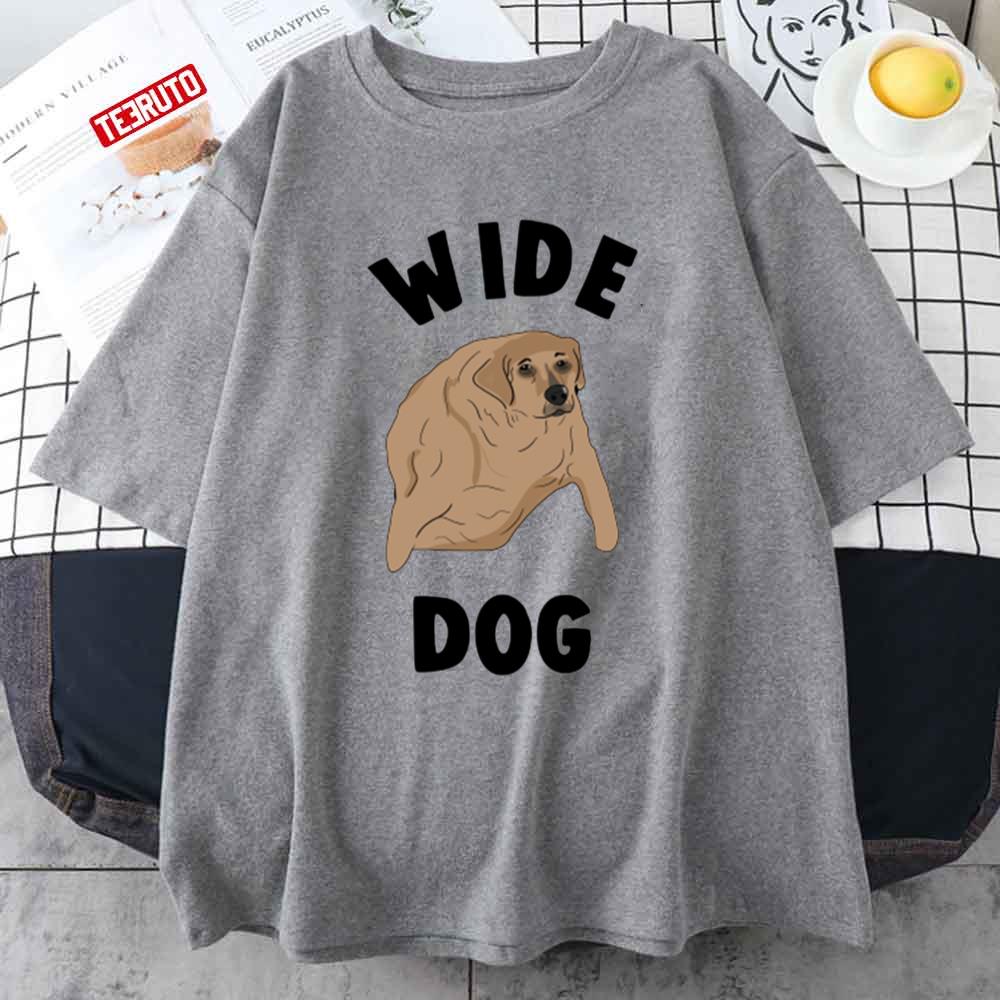 Wide Dog Meme Unisex T-Shirt