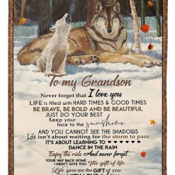 Wolf To My Grandson Life Gave Me The Of You With Love And Kisses Fleece Blanket From Grandma