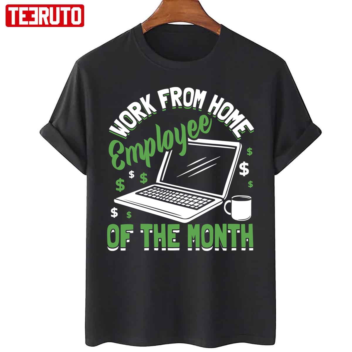 Work From Home Employee Of The Month Unisex T-Shirt