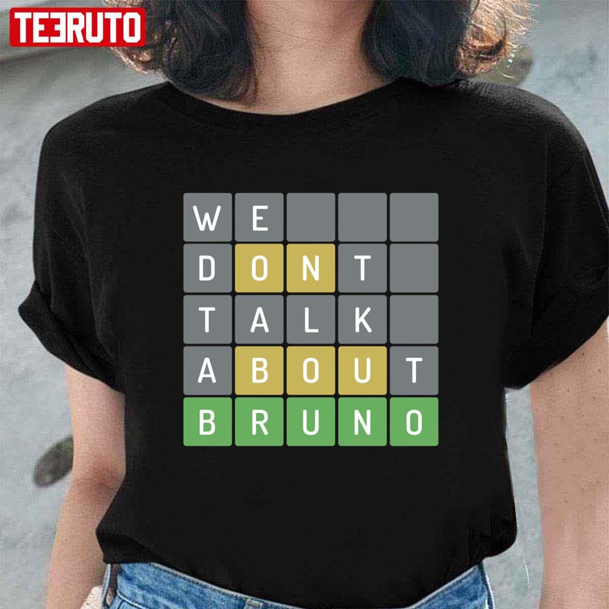 Worldle Game Online We Don’t Talk About Bruno Encanto Funny Unisex T-Shirt