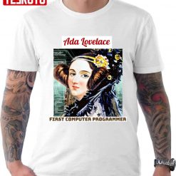 Ada Lovelace First Computer Programmer Unisex T-Shirt