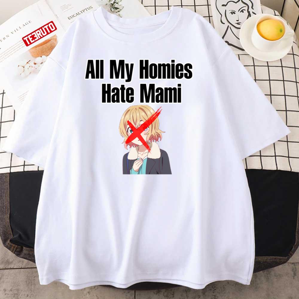 All My Homies Hate Mami Unisex T-Shirt
