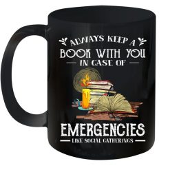 Always Keep A Book With You In Case Of Emergencies Like Social Gatherings Premium Sublime Ceramic Coffee Mug Black