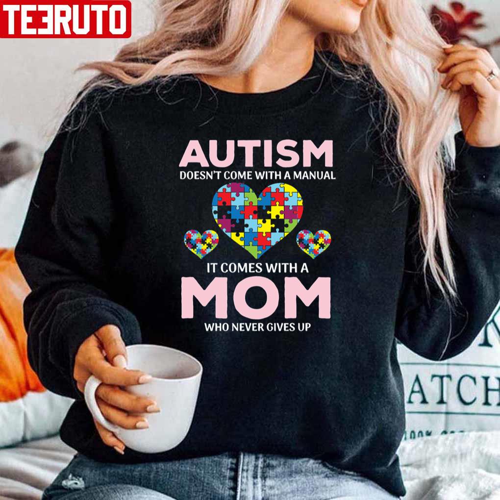 Autism Mom Never Gives Up Unisex Sweatshirt