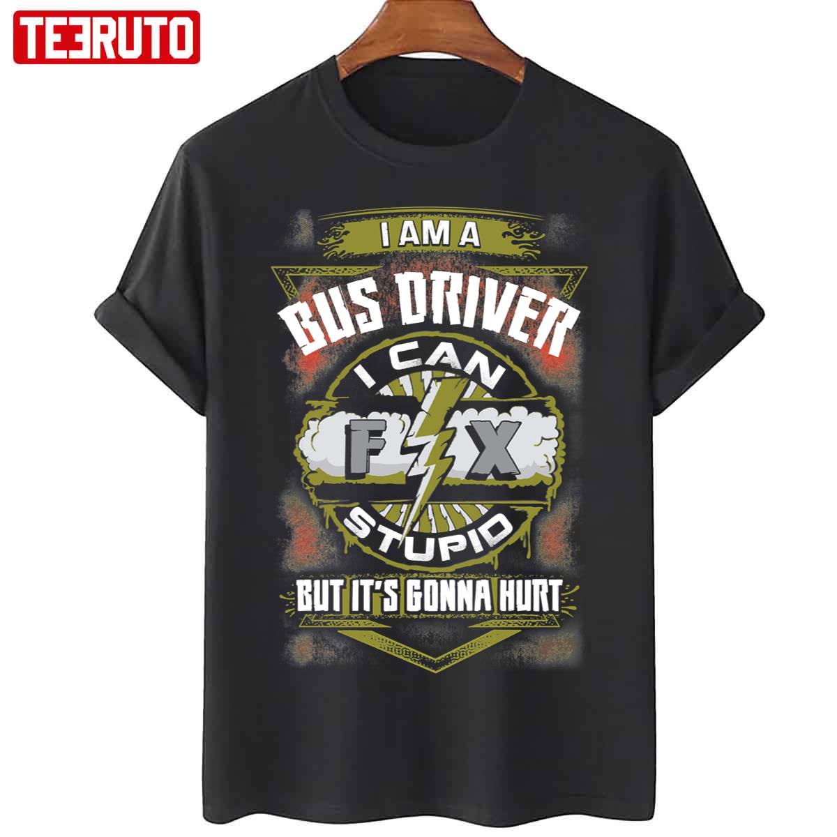 Awesome Bus Driver Can Fix It Unisex T-Shirt