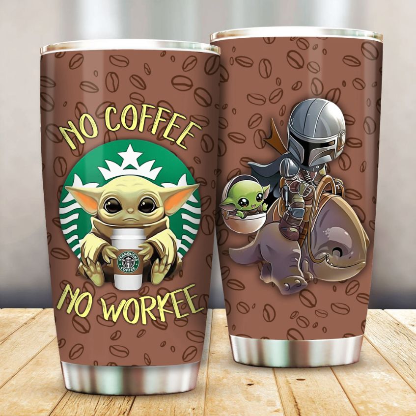 Baby Yoda No Coffee No Workee Cup Mug Tumbler
