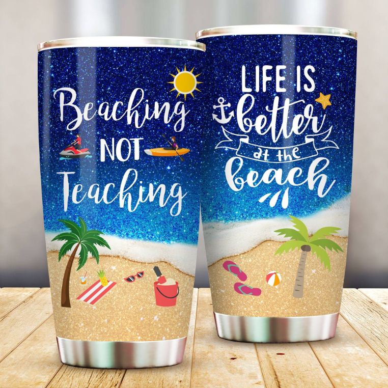 Beaching Not Teaching Stainless Steel Cup Tumbler