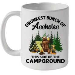 Bear Drunkest Bunch Of Assholes This Side Of The Campground Premium Sublime Ceramic Coffee Mug White