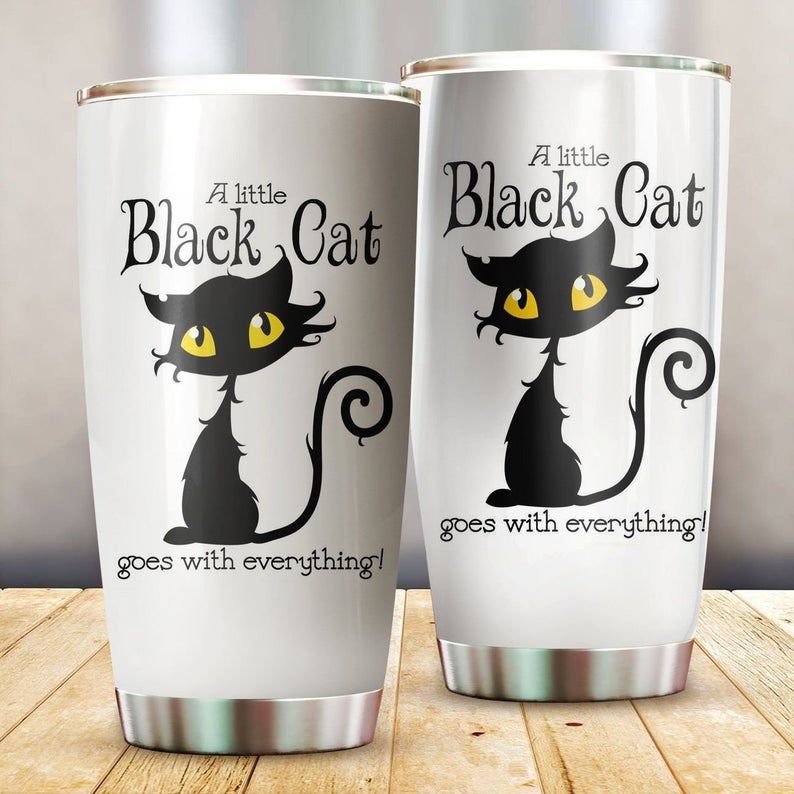 Black Cat Lover A Little Black Cat Goes With Everything Tumbler